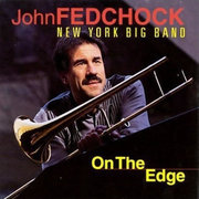 john_fedchock_new_york_big_band-on_the_edge_span3.jpg
