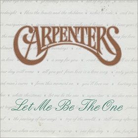 Let_Me_Be_the_One_-_The_Carpenters.jpg